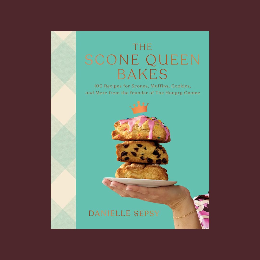 The Scone Queen Bakes: 100 Recipes for Scones, Muffins, Cookies, and Cakes from the Founder of The Hungry Gnome