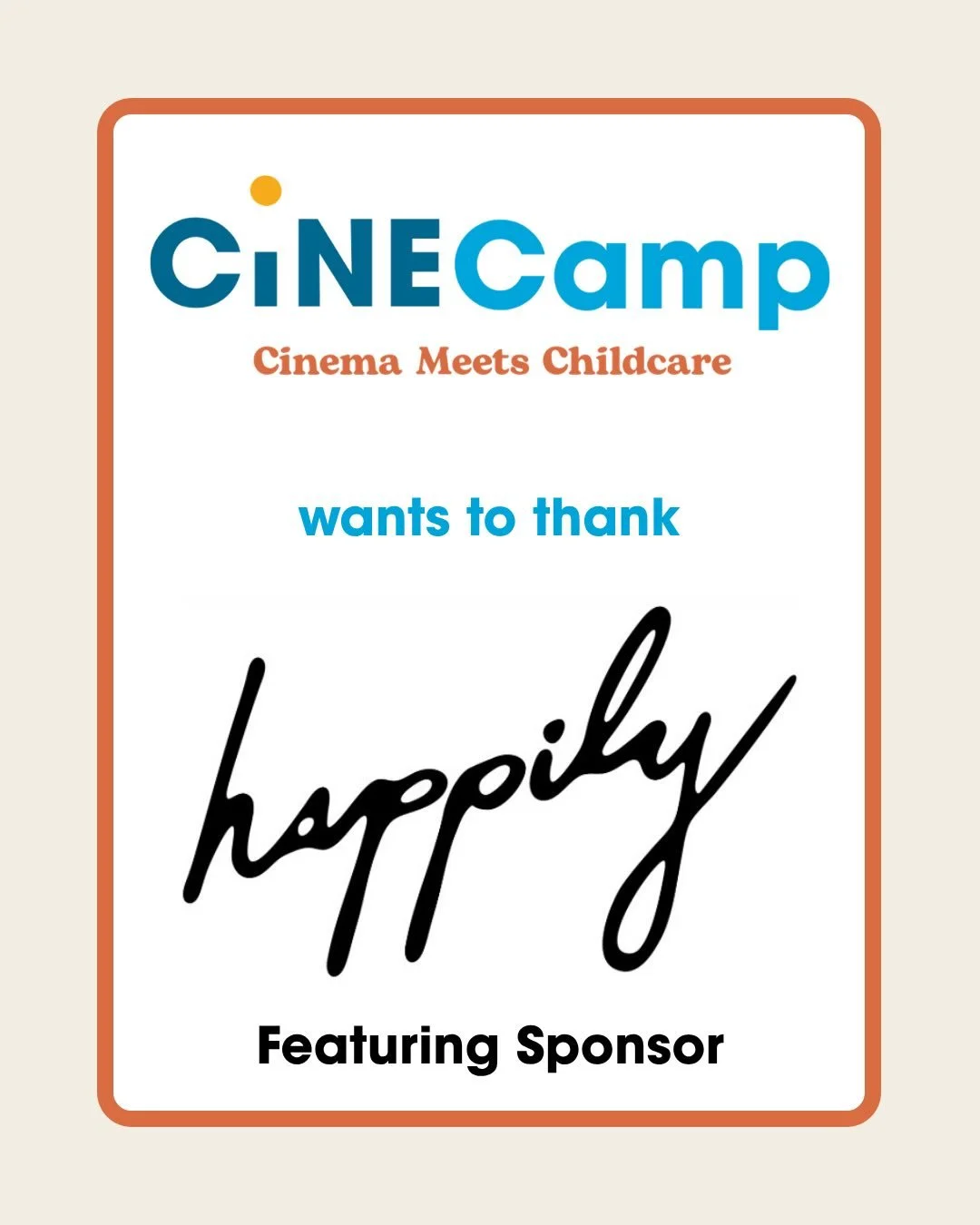 As we approach the official launch of Cinecamp x LAFM 2026, we need to take a moment to acknowledge our incredible, generous and kind Sponsors, In-Kind Donors and Partners. 

Special shout out to our Featuring Sponsor @teamhappily 

as well as Jim fr