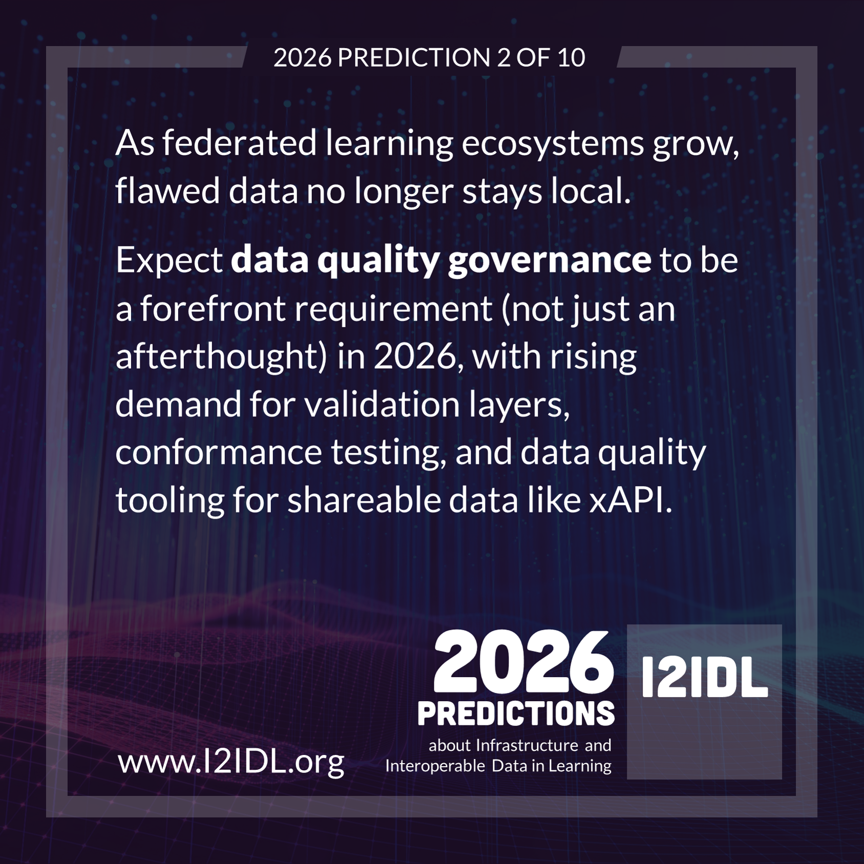 Prediction #2: Data quality tooling for xAPI will become a priority as learning technologies increasingly share data  