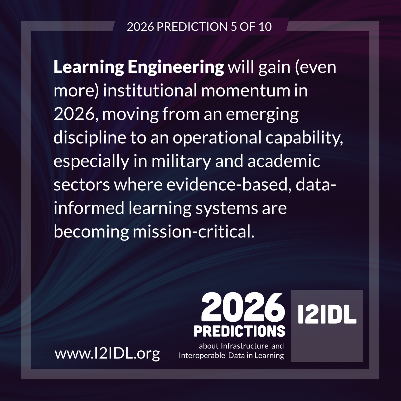 Prediction #5: Learning Engineering will gain institutional momentum, especially in military and academic sectors 