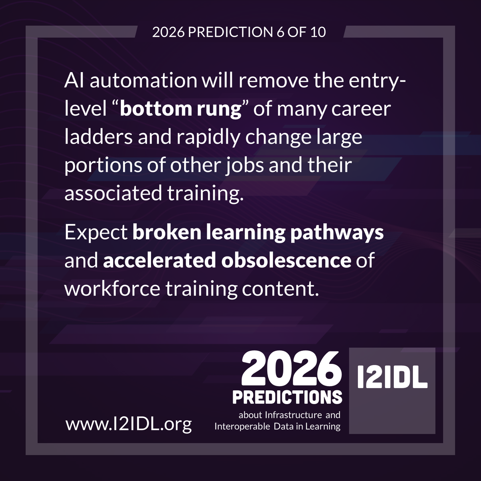 Prediction #6: AI automation will disrupt traditional learning pathways and expose content obsolescence