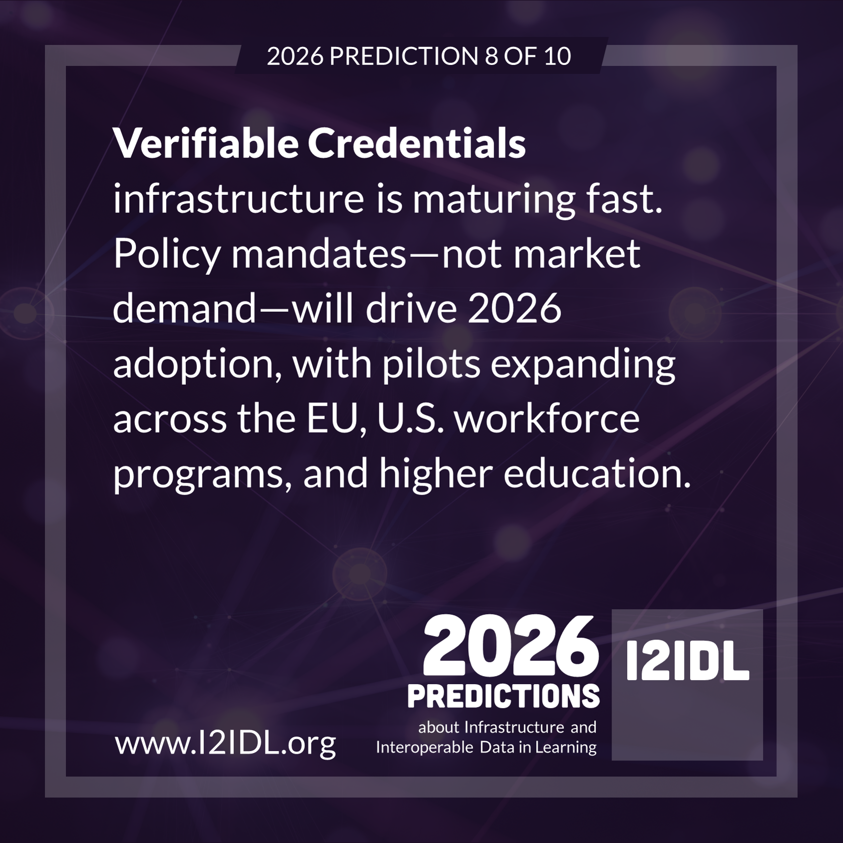 Prediction #8: Verifiable Credentials and Digital Wallets will expand in pilots, with policy mandates as potential accelerants