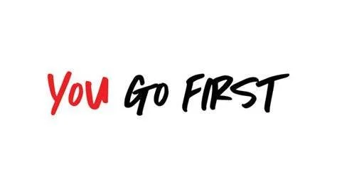 You go first