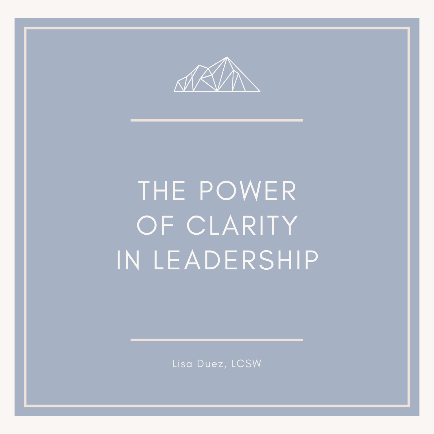 The Power of Clarity in Leadership