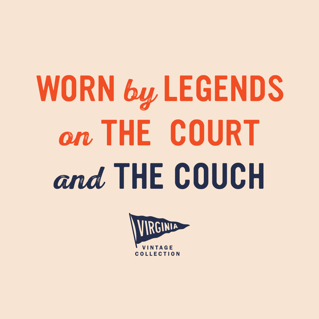 Quote that reads: "WORN by LEGENDS on THE COURT and THE COUCH" with a Virginia Vintage Collection logo at the bottom.