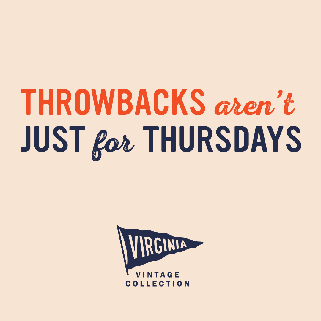 A vintage-style graphic with the text 'Throwbacks aren't just for Thursdays'. There is a small pennant flag with the word 'Virginia' and the phrase 'Vintage Collection' beneath it, all on a beige background.