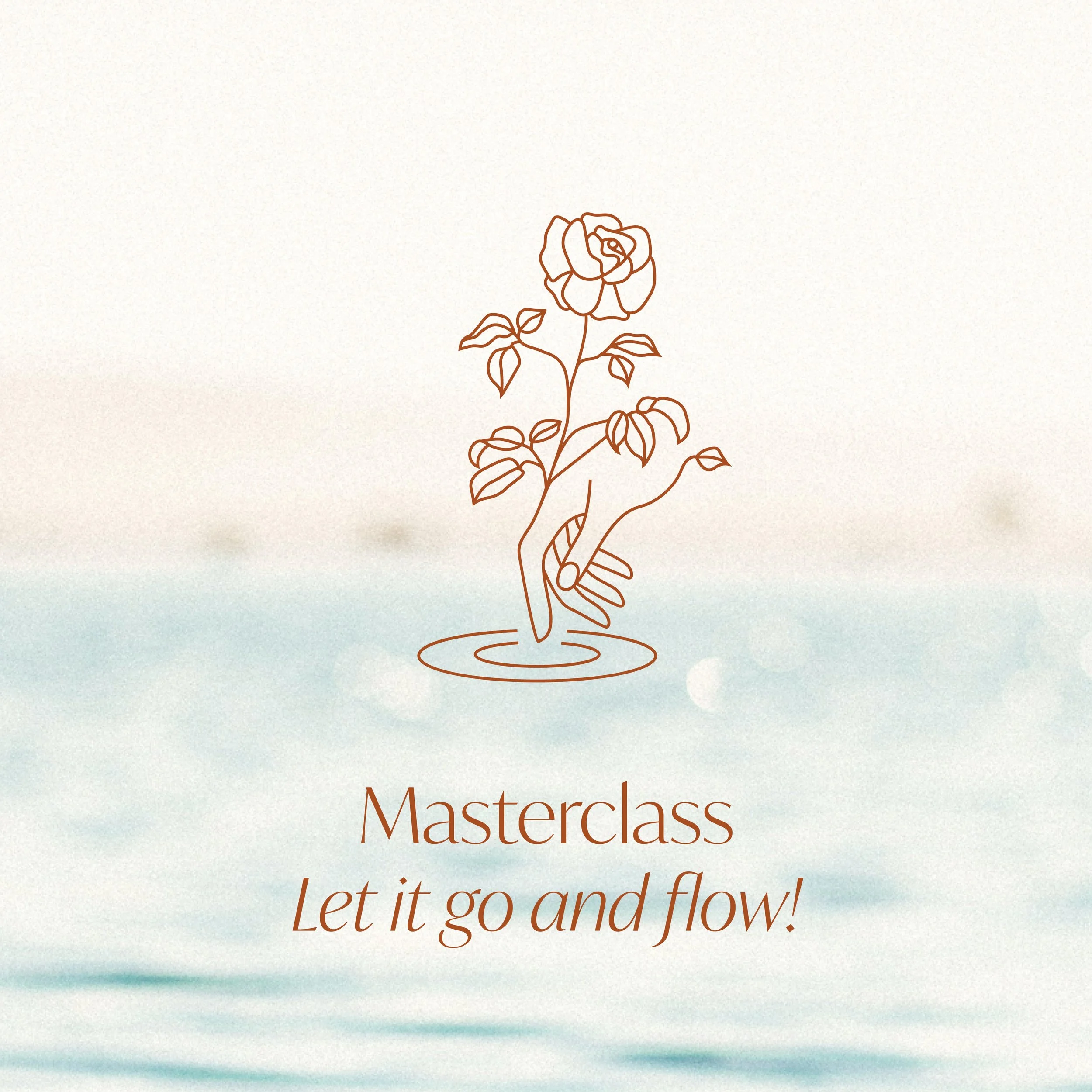Masterclass - Let it go and flow!