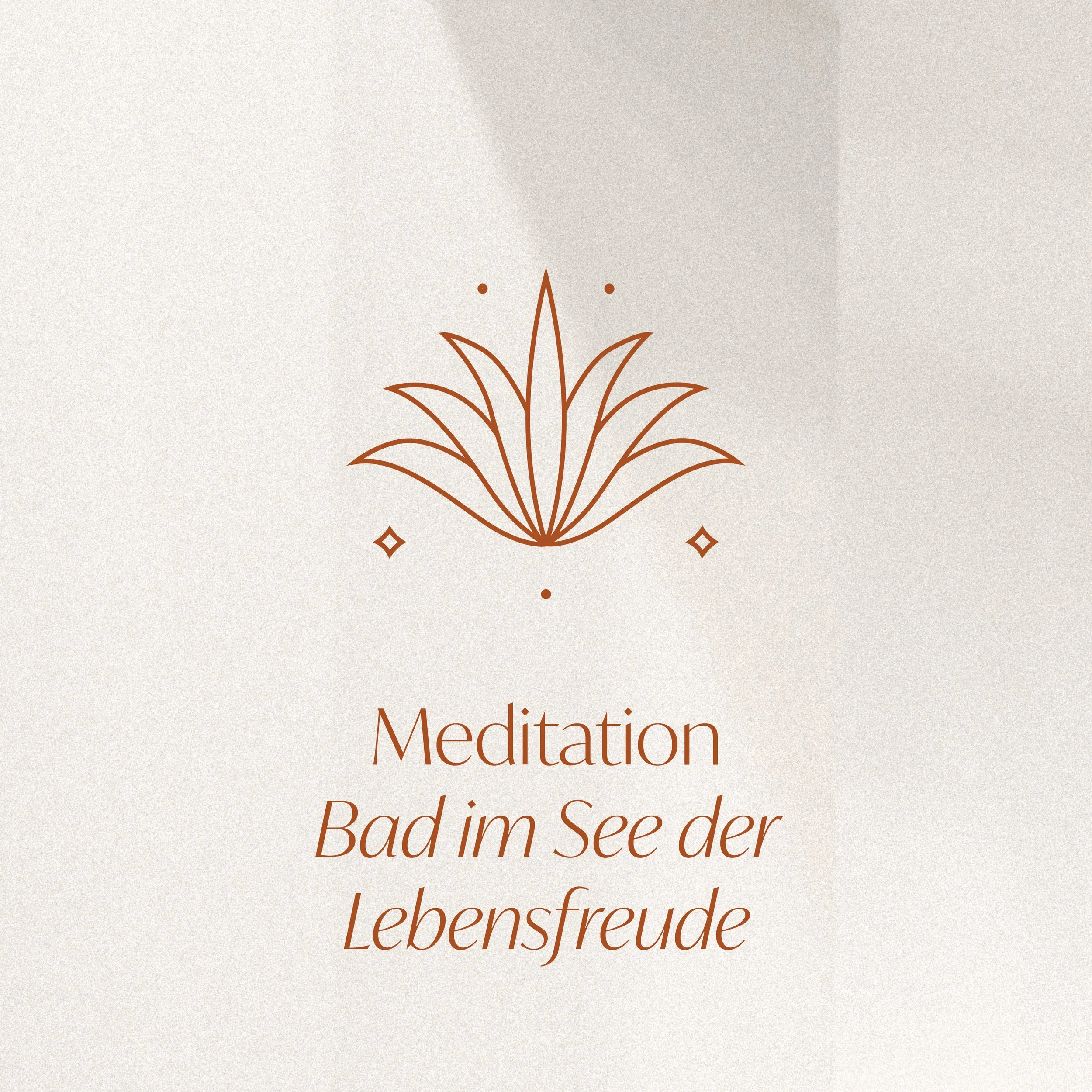 Meditation - Bad im See der Lebensfreude