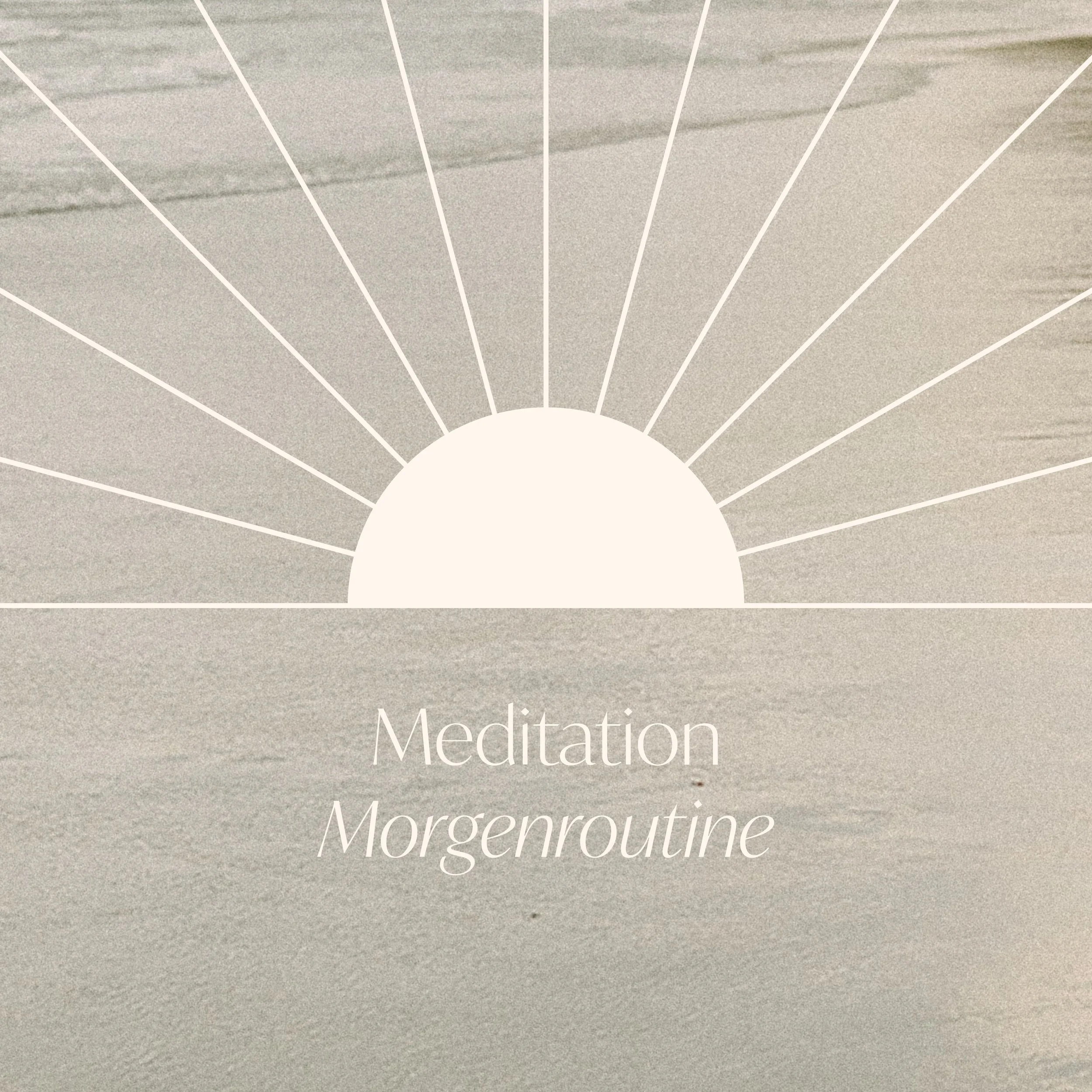 Meditation - Morgenroutine