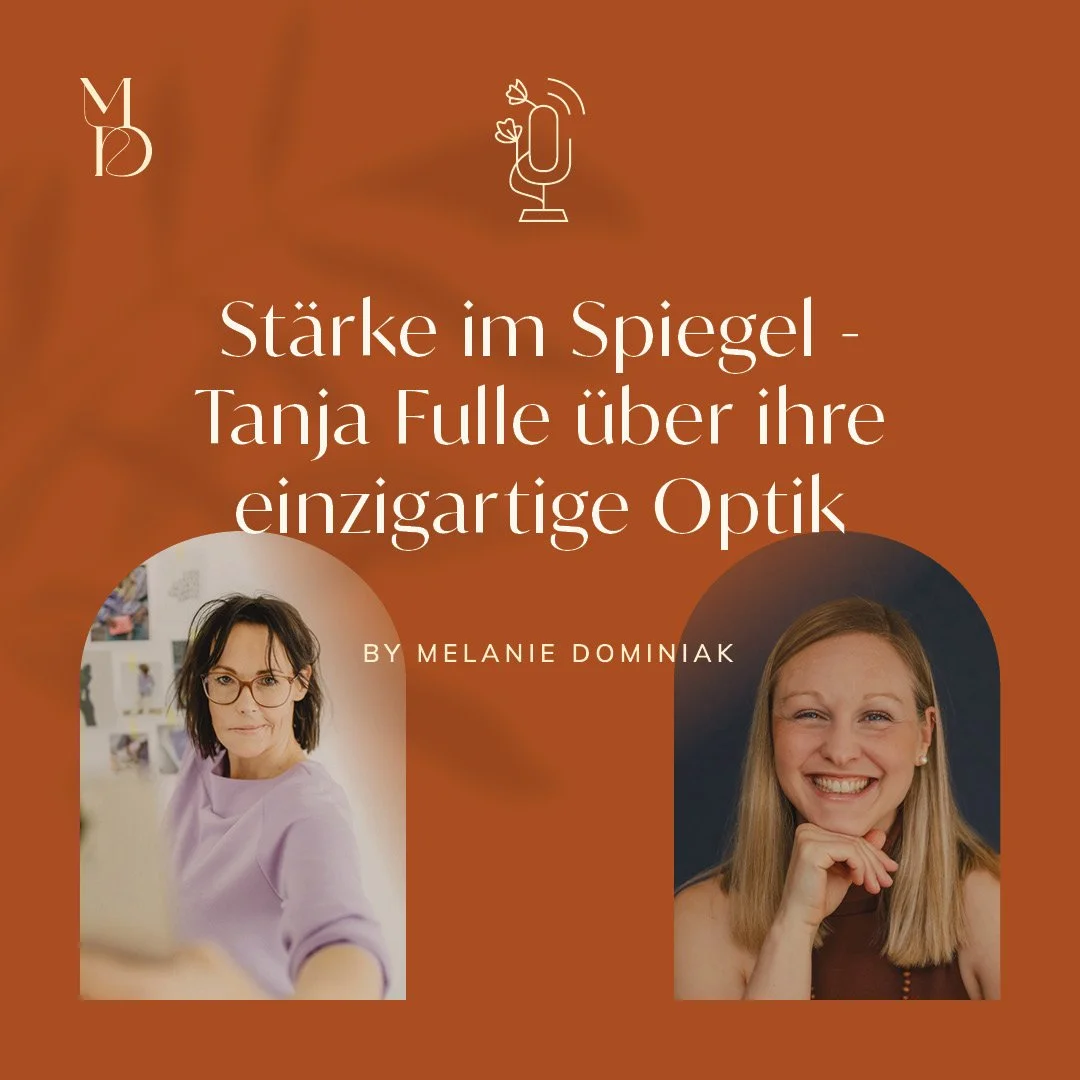 Stärke im Spiegel - Tanja Fulle über ihre einzigartige Optik