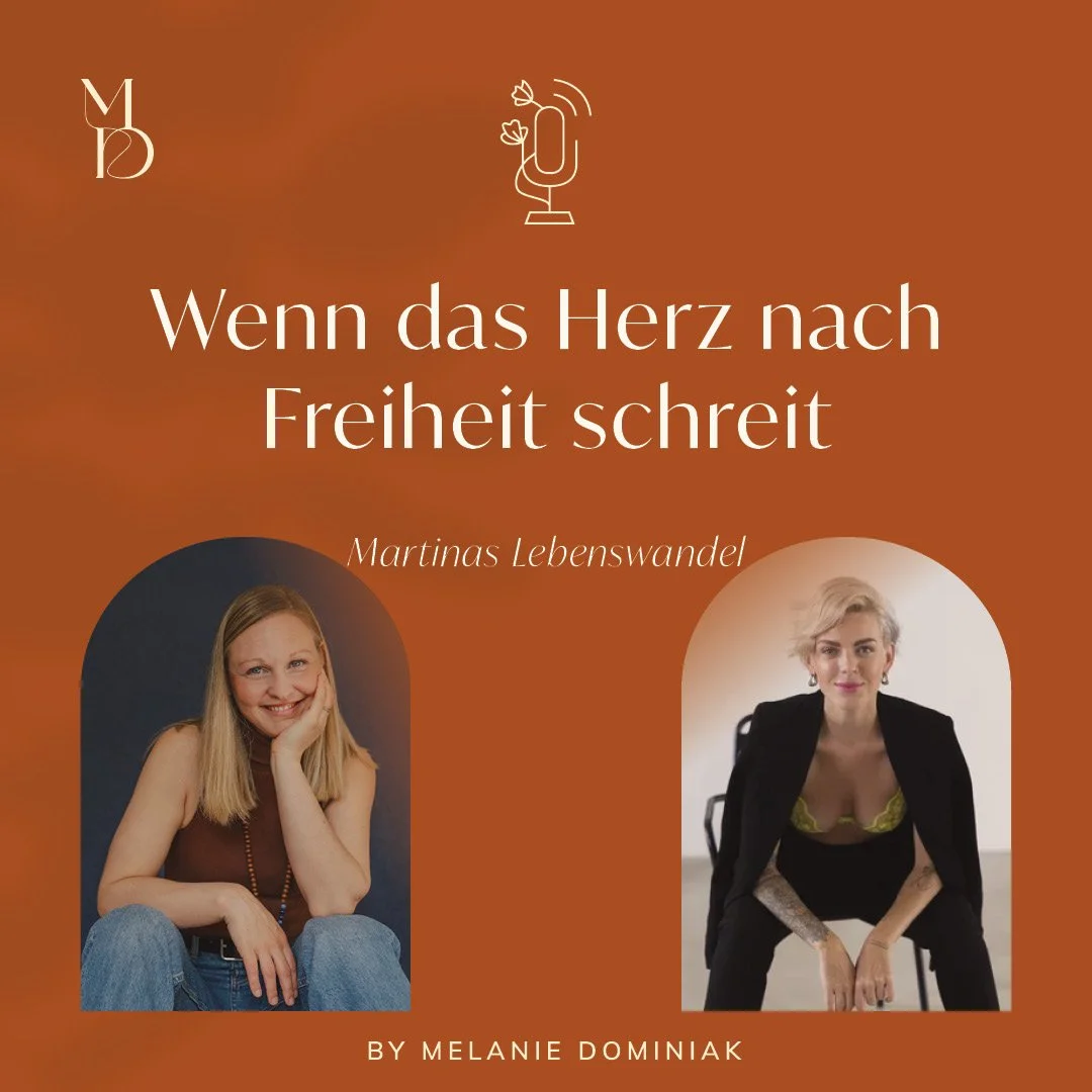 Wenn das Herz nach Freiheit schreit: Martinas Lebenswandel