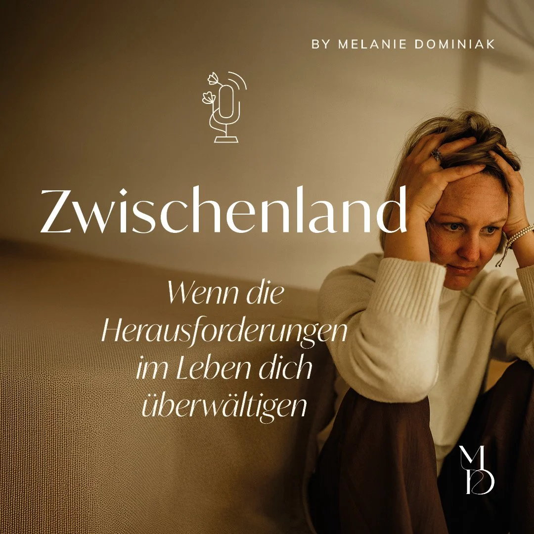 Zwischenland - wenn die Herausforderungen im Leben dich überwältigen