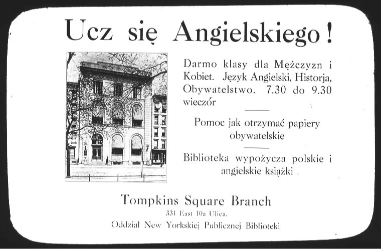 An advertisement in Polish encouraging people to learn English, offering classes for men and women from 7:30 to 9:30 PM, with a library lending Polish and English books at Tompkins Square Branch Library, located at 331 East 10th Street.