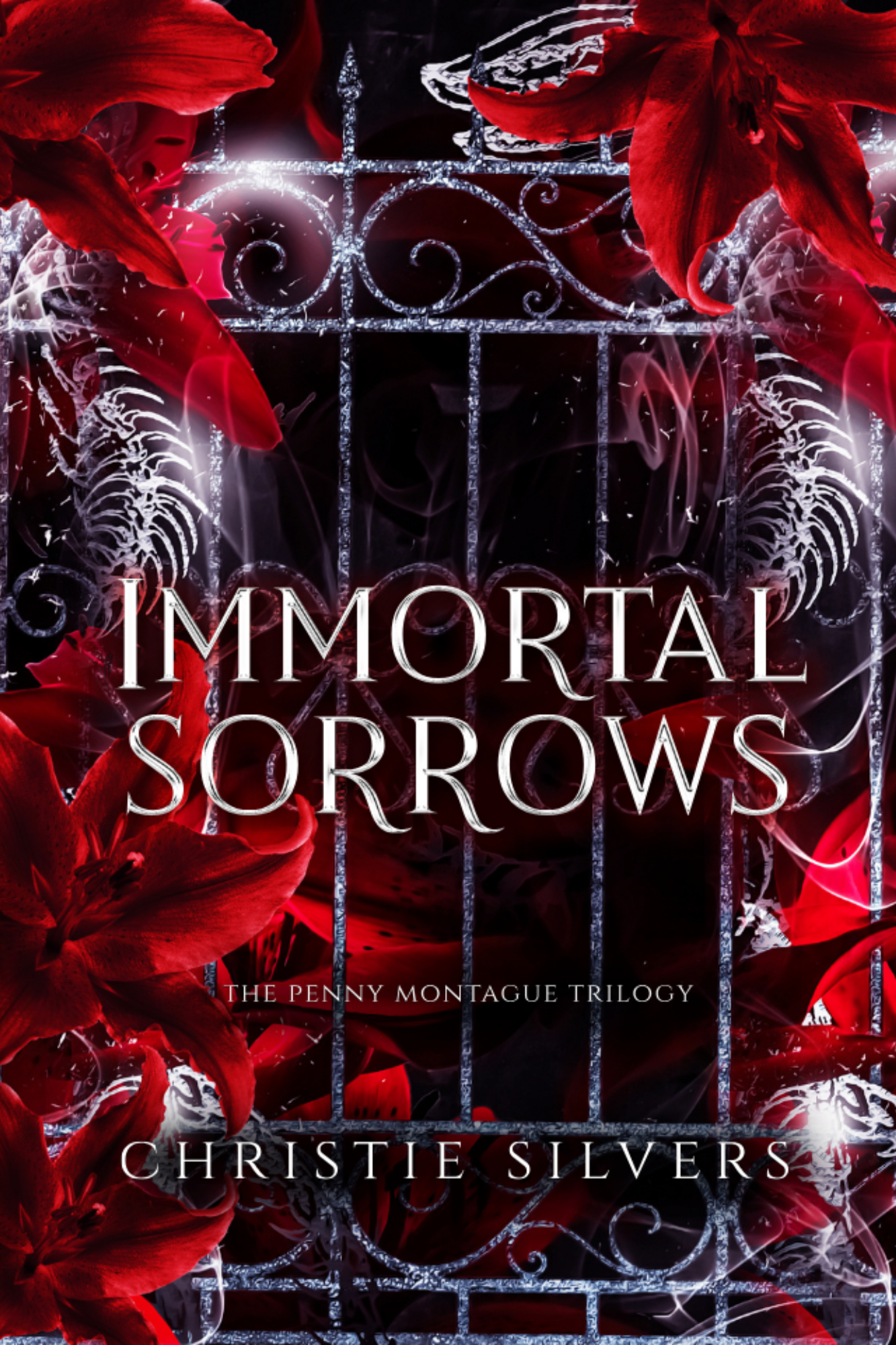 Book cover titled "Immortal Sorrows" by Christie Silvers featuring dark red lilies, metallic gray bones, and iron bars.