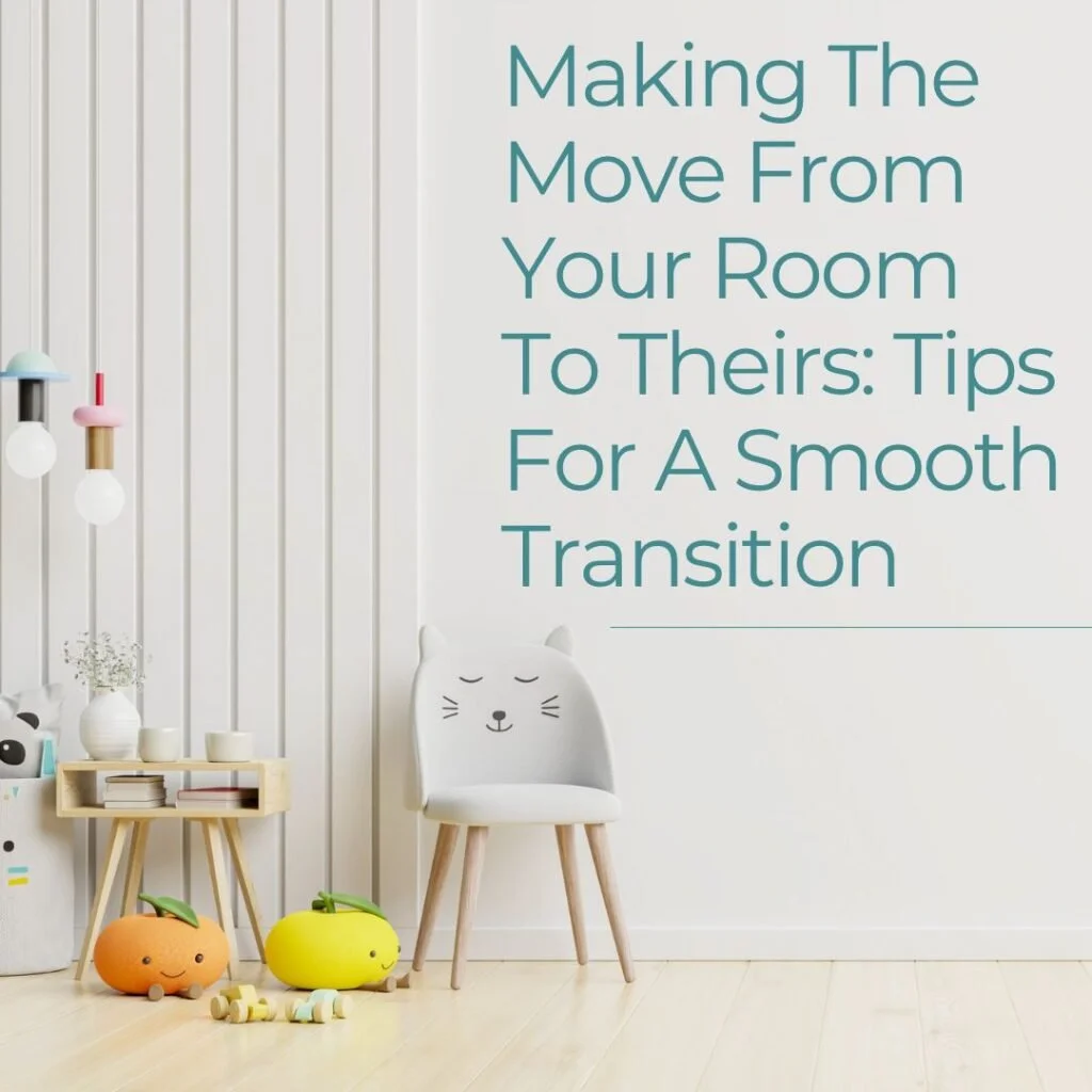Making the move from your room to theirs: tips for a smooth transition