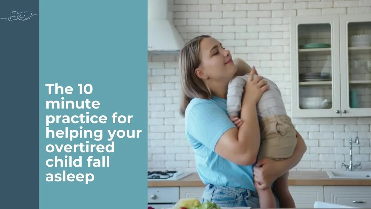 The 10-minute practice for helping your overtired child fall asleep