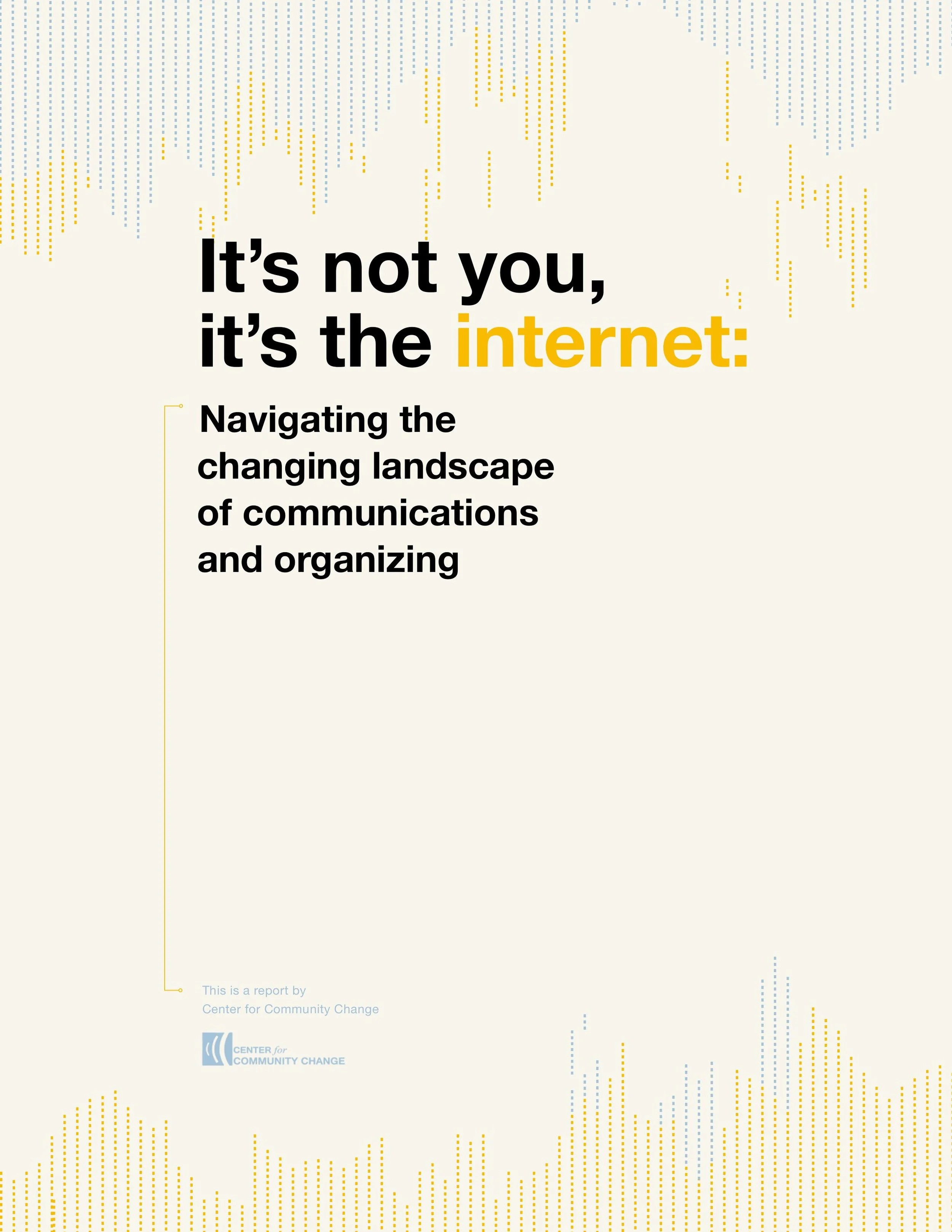 It’s not you, it’s the internet: Navigating the changing landscape of communications and organizing