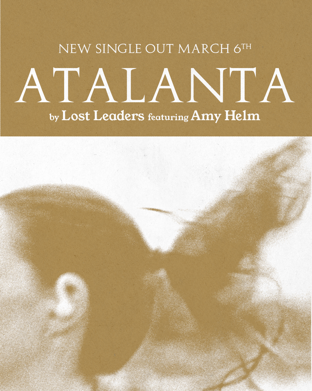 Promotional graphic for Atalanta single release by Lost Leaders featuring Amy Helm, announcing release date of March 6th.