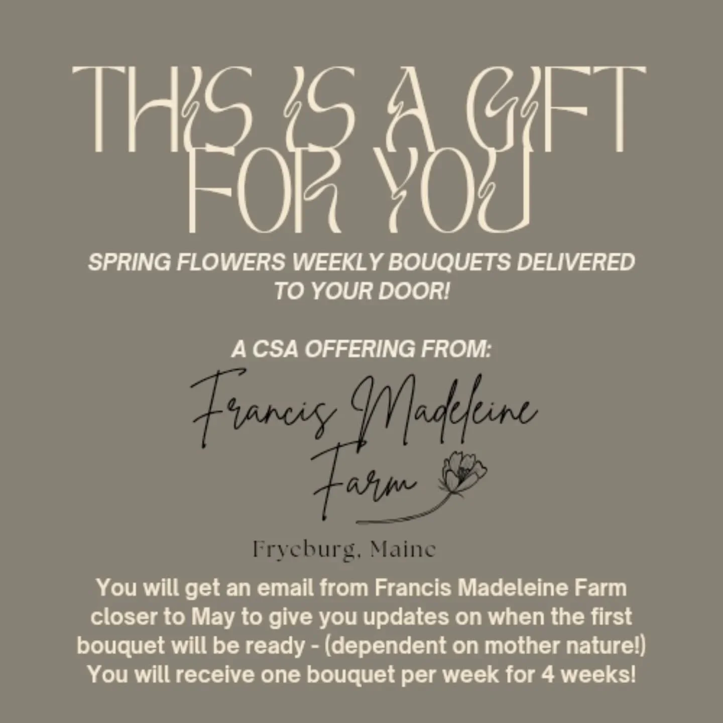 My first CSA customer for Francis Madeleine Farm!
She purchased a gift for a family member's February birthday. The gift of freshly grown and cared for flowers delivered to their door!

For gifts, I am happy to create a little gift voucher so you hav