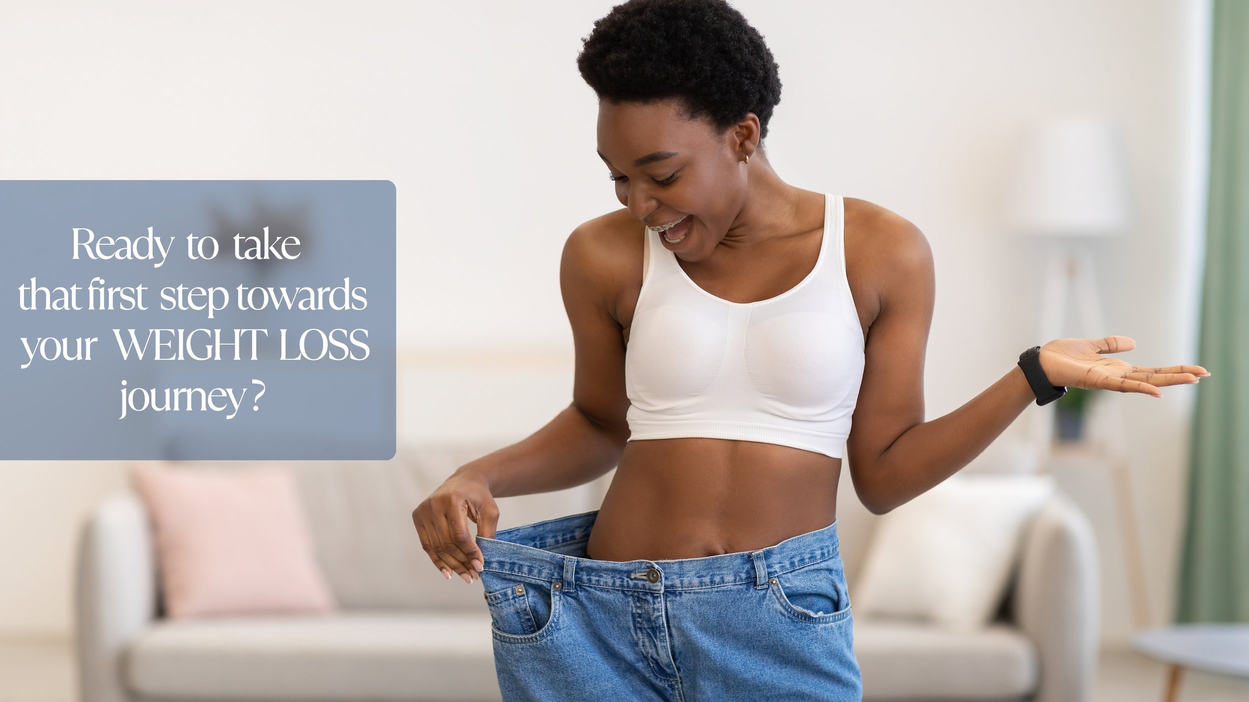 A smiling woman in a white sports bra and jeans holding out the waistband to show weight loss progress, with a text overlay asking if you're ready to start your weight loss journey.