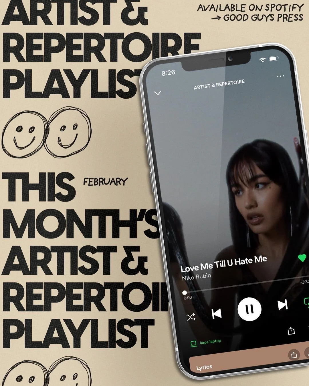 A smartphone displaying the song "Love Me Till U Hate Me" by Niko Rubio on a music app, held in front of a printed poster that advertises an artist and repertoire playlist available on Spotify and Good Guys Press, with handwritten doodles of smiley faces and text indicating February and artist/repertoire playlist.
