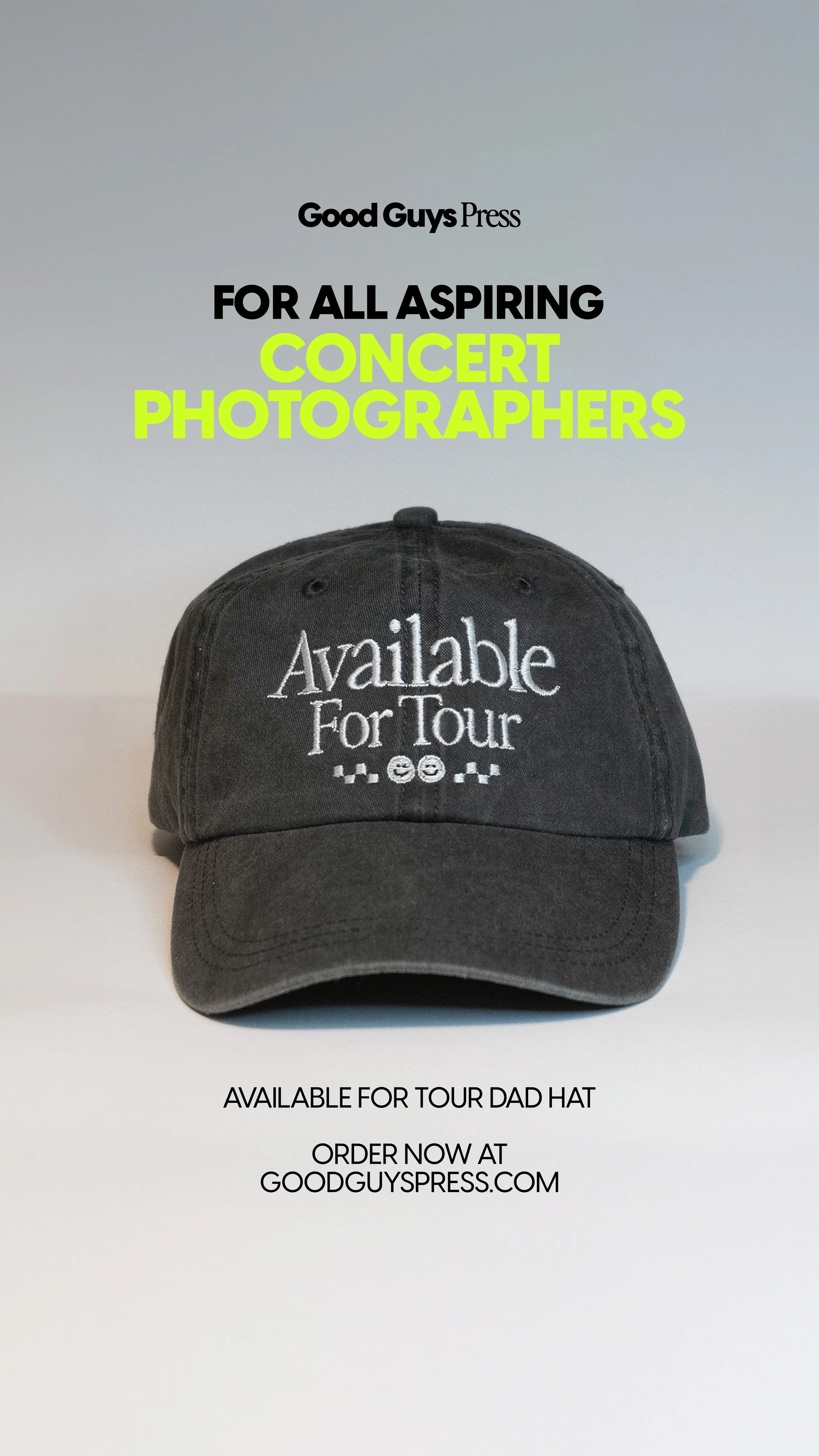 Promotional flyer featuring a black dad hat with white embroidery reading "Available For Tour." The flyer promotes a hat for aspiring concert photographers, with details to order at goodguyspress.com.