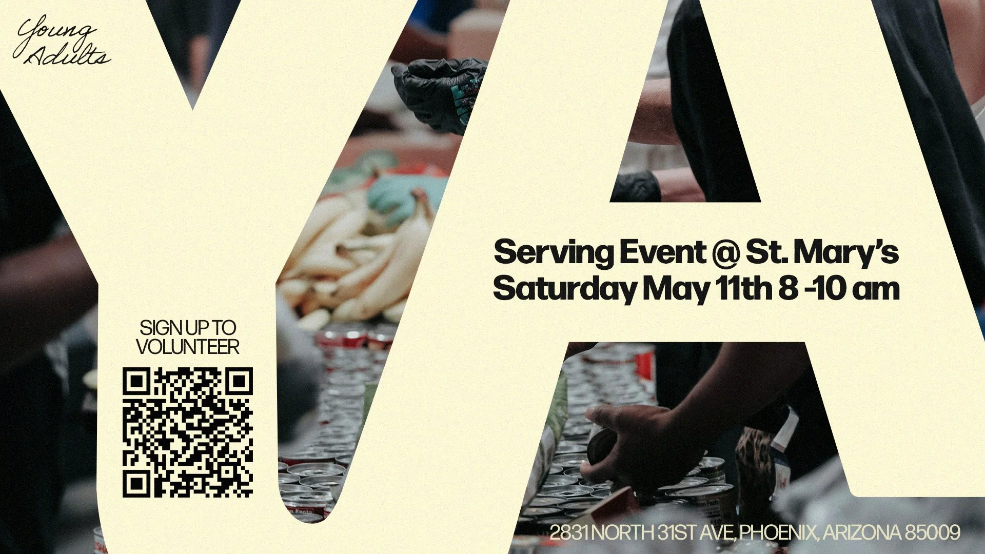 Flyer for a serving event at St. Mary's on Saturday, May 11th from 8 to 10 am. The flyer features images of canned goods and volunteers serving food, with a QR code for volunteering sign-up. The address is 2831 North 31st Ave, Phoenix, Arizona 85009,