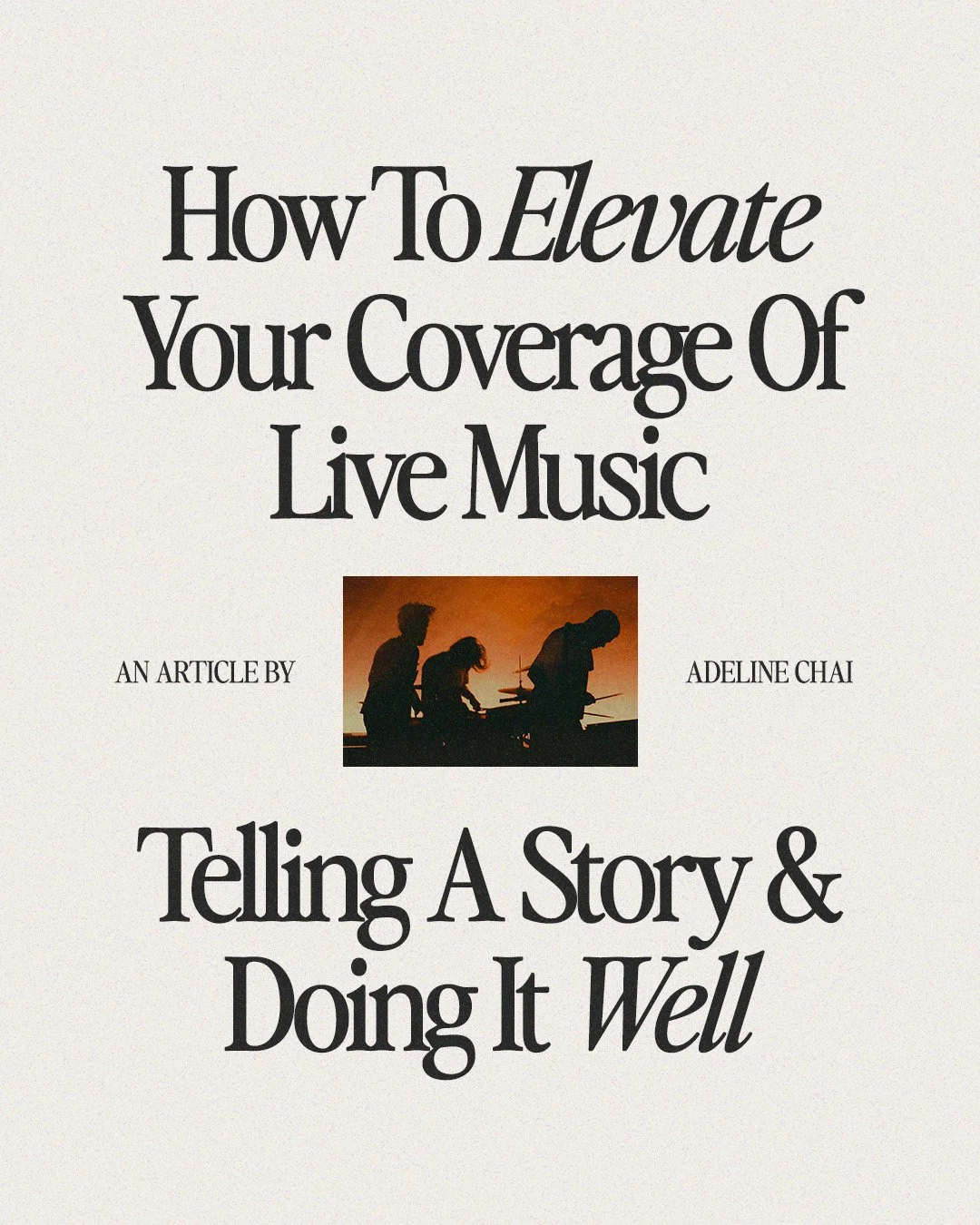 A cover page of an article titled 'How To Elevate Your Coverage Of Live Music' with a smaller photo of three people playing musical instruments against a sunset background in the middle.