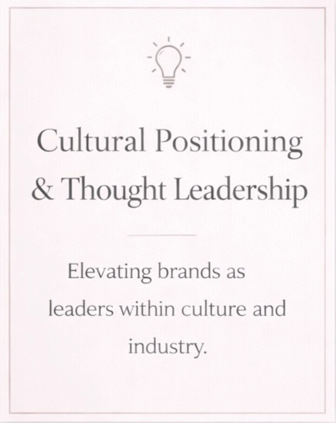 Cover page with light bulb icon and the text: 'Cultural Positioning & Thought Leadership - Elevating brands as leaders within culture and industry.'