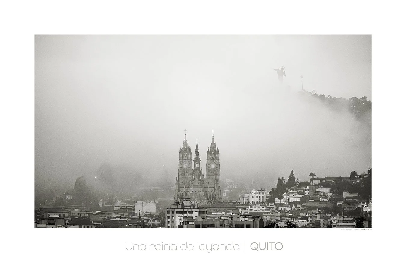 Poster image of the Basilica, Panecillo and Virgin of Quito in the fog. ©Ron Chiasson Photography @rsonphoto.