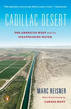 Book cover for 'Cadillac Desert' by Marc Reisner with Laurie Mott, showing aerial view of desert landscape and irrigation canals.
