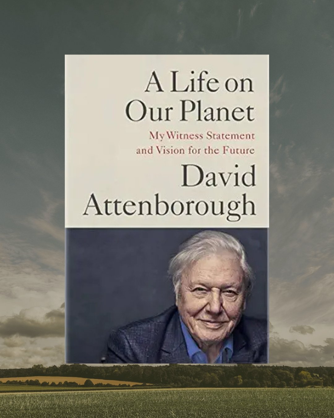 Book Review: A Life on Our Planet by David Attenborough