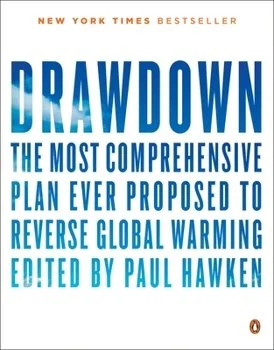 Book cover titled 'Drawdown: The Most Comprehensive Plan Ever Proposed to Reverse Global Warming,' edited by Paul Hawken, with a white background and blue and orange text.