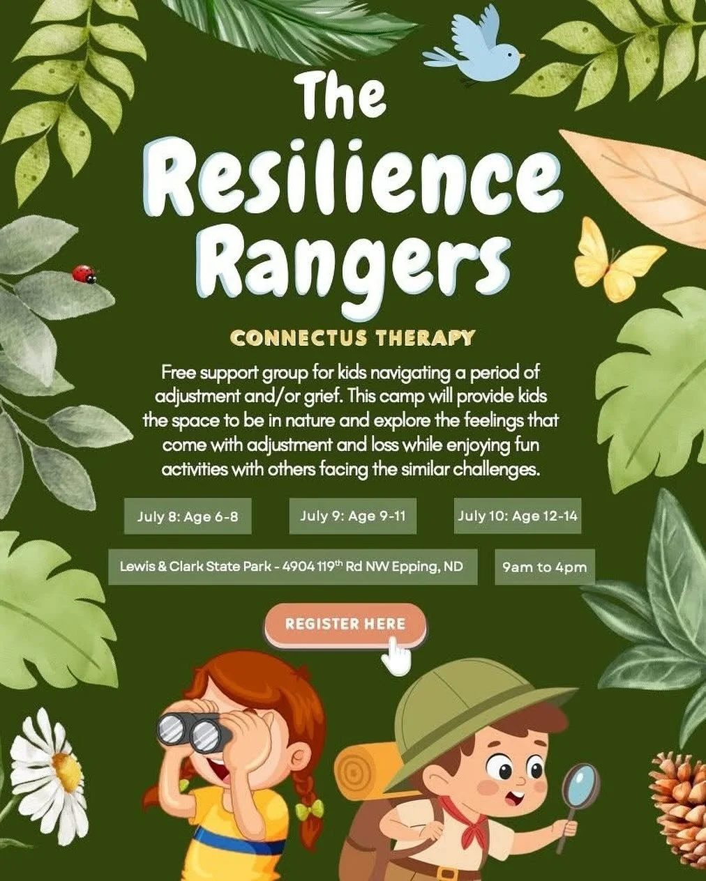 🌿 The Resilience Rangers Camp 🌿
📅 July 8 (Ages 6&ndash;8) | July 9 (Ages 9&ndash;11) | July 10 (Ages 12&ndash;14)
📍 Lewis &amp; Clark State Park &ndash; Epping, ND
🕘 9:00 AM &ndash; 4:00 PM
💚 Free to attend!

Is your child navigating big change