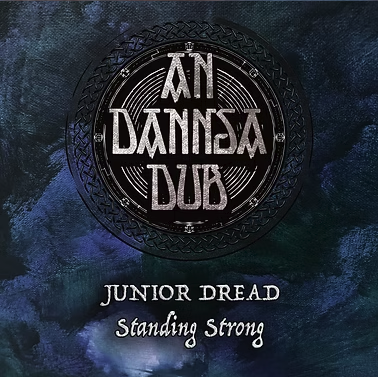 STANDING STRONG FT. JUNIOR DREAD&nbsp;OUT NOW