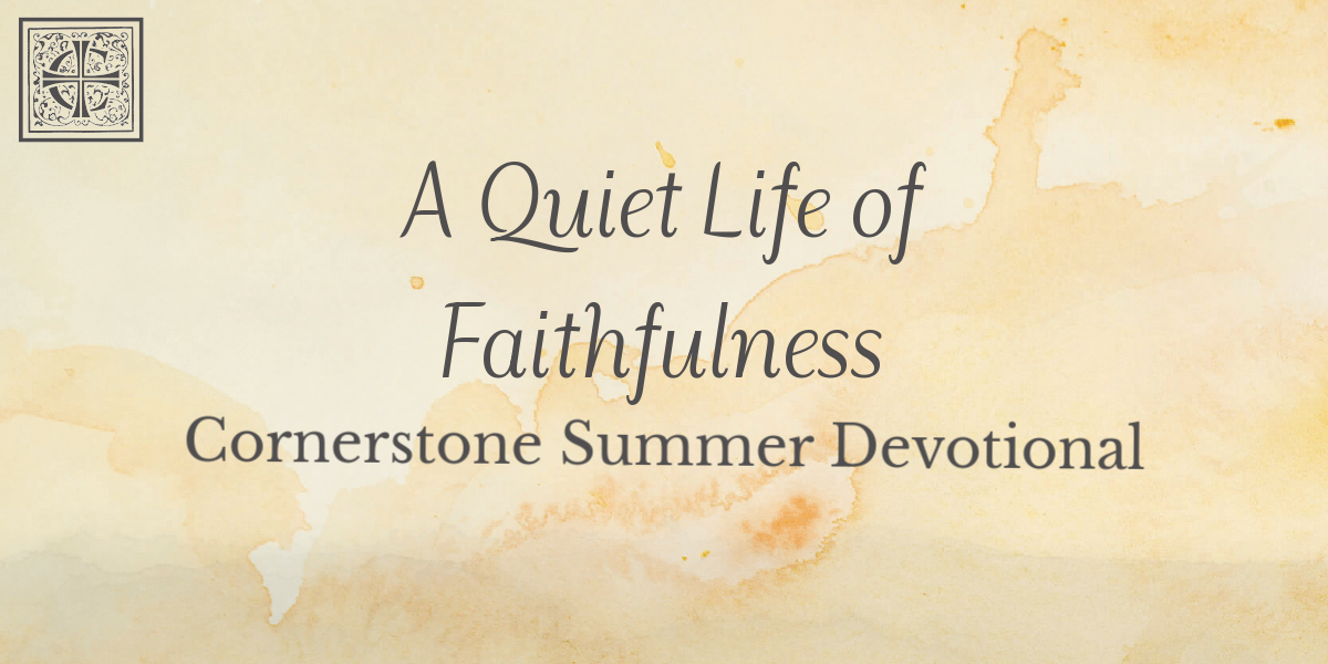 A Quiet Life of Faithfulness