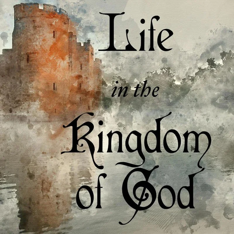 The Kingdom of God and the Christian Life,