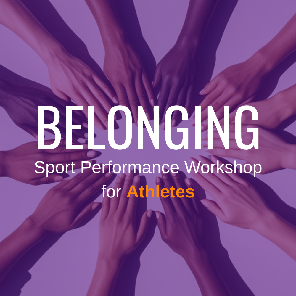 Sport Performance Workshop for Athletes: Belonging