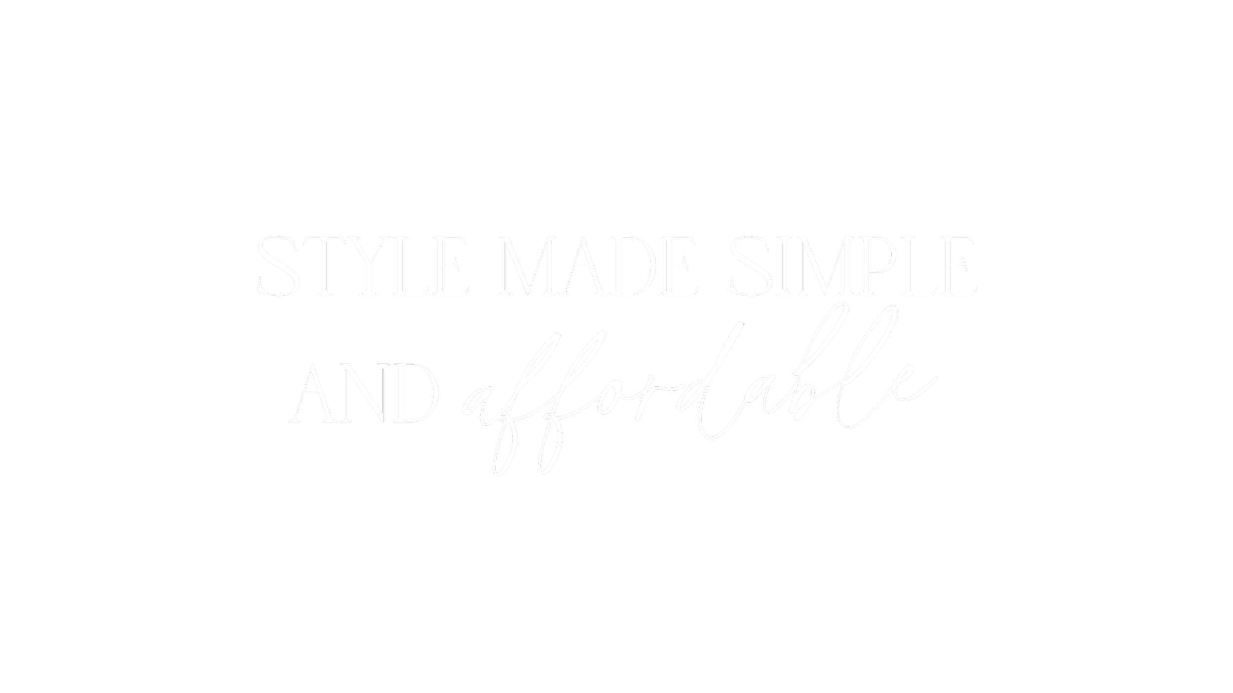 Black background with white text that says "Style made simple and affordable" in different fonts.