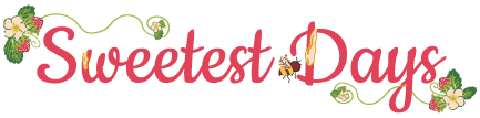 Sweetet Days collection logo in cursive with strawberries, blossoms, and honey bees