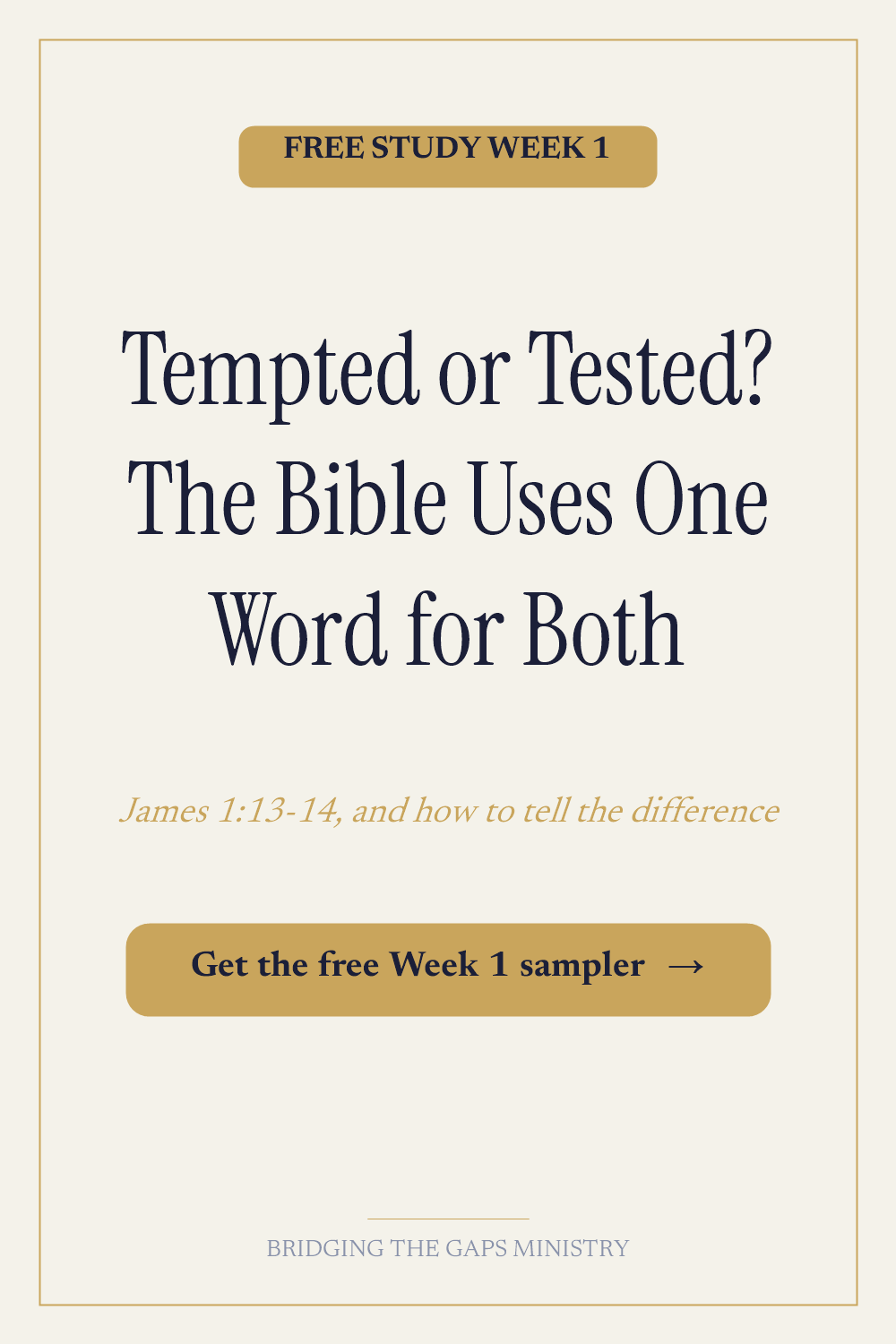 Pinterest pin, Tempted or Tested, the Bible uses one word for both, free Walking in Wisdom Week 1 sampler