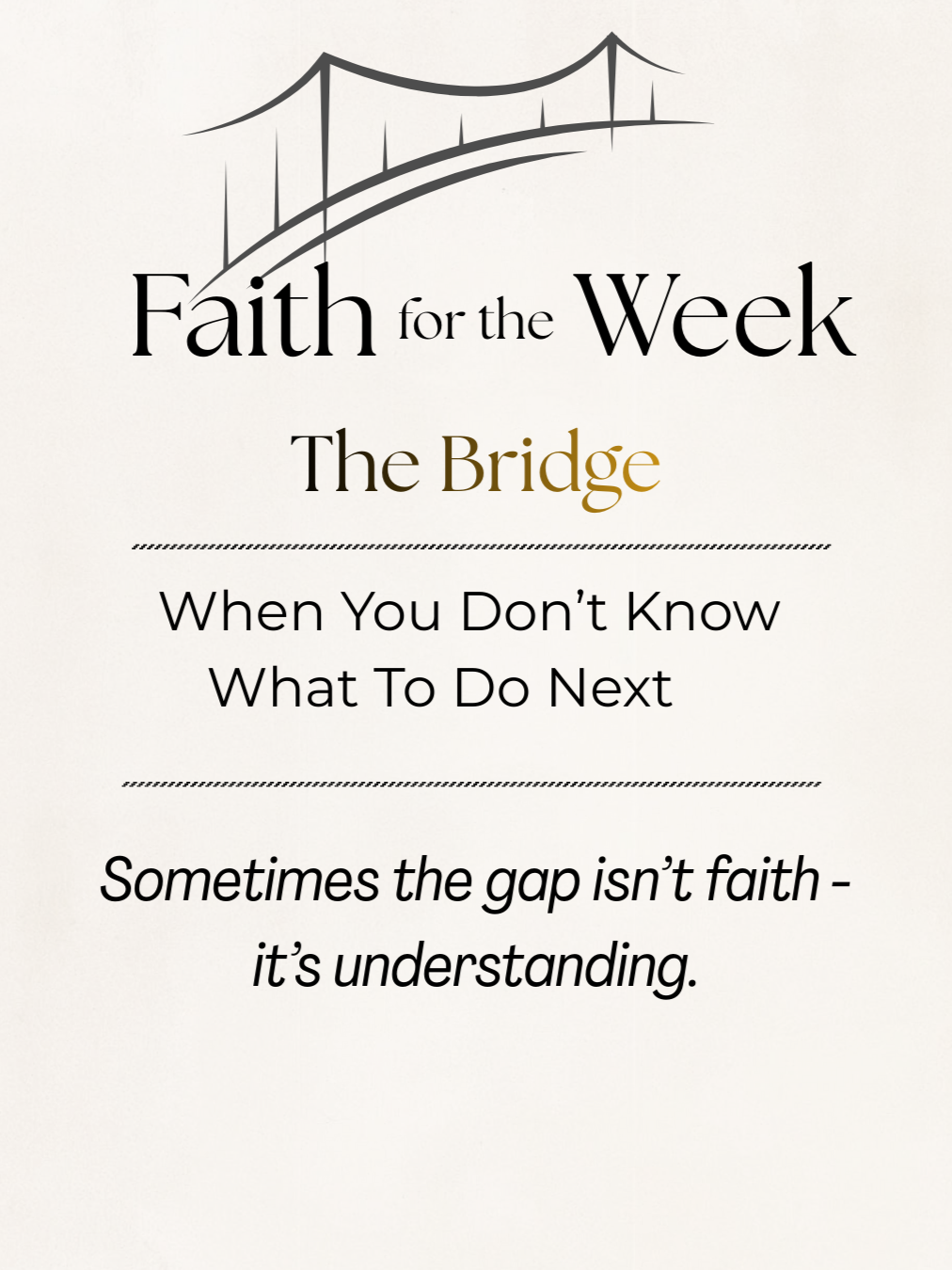 When You Don’t Know What to Do Next