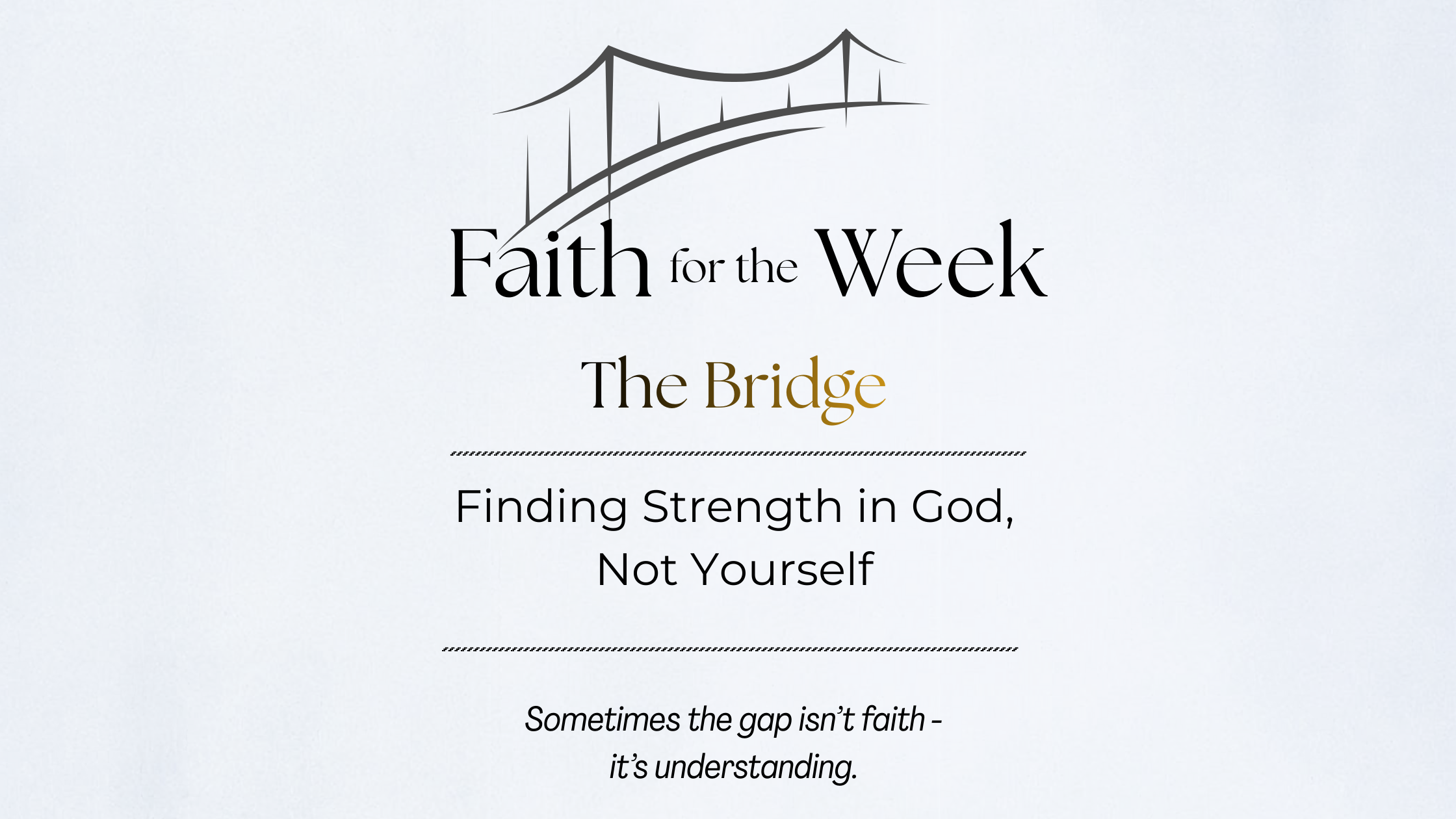 Finding Strength in God, Not Yourself