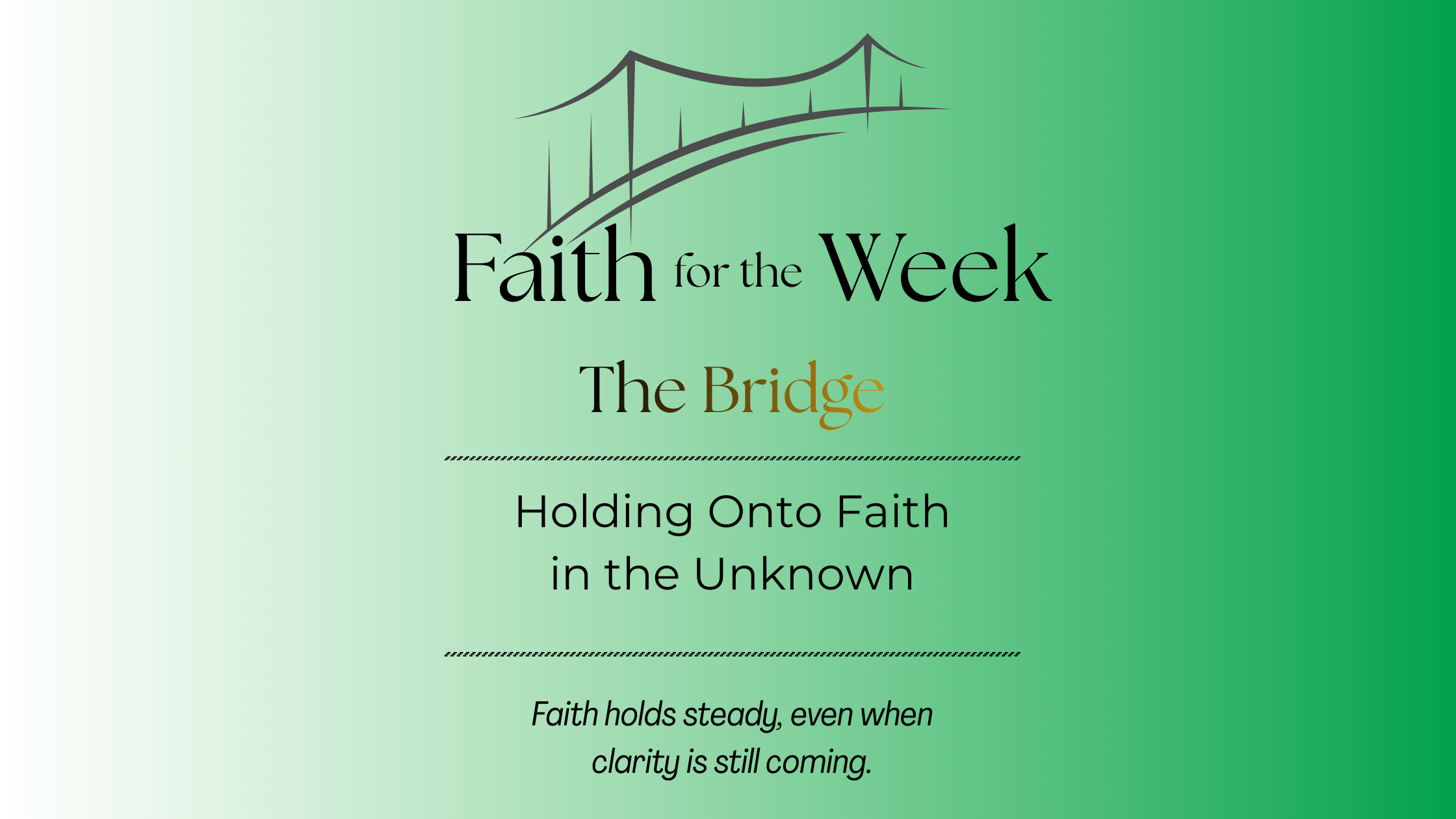Holding Onto Faith in the Unknown