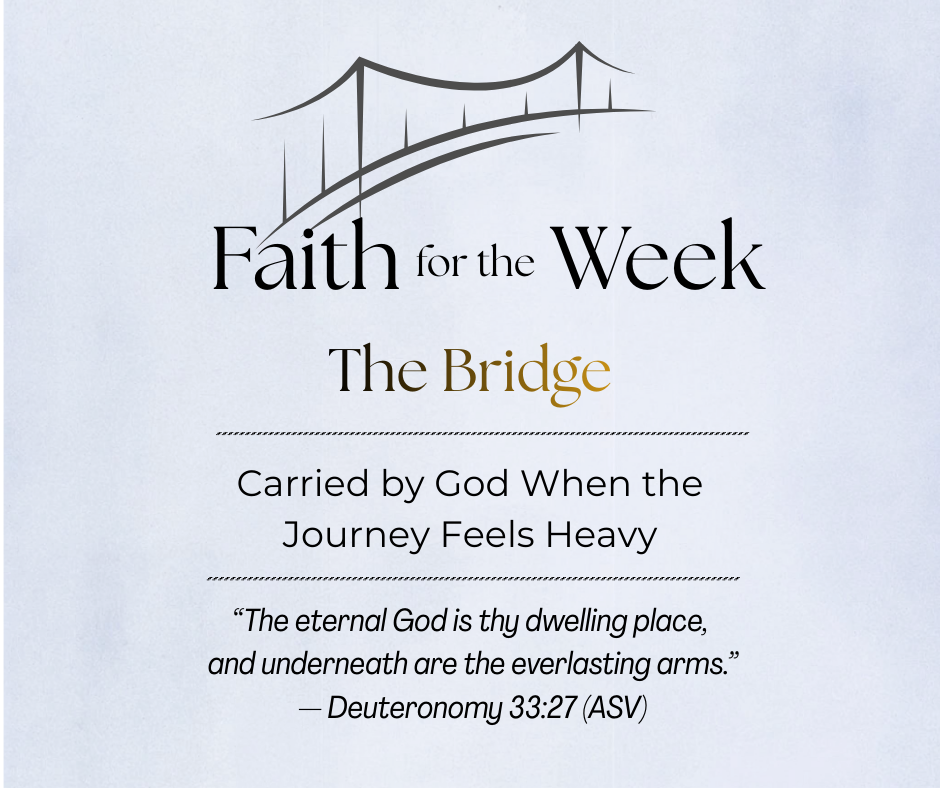 Carried by God When the Journey Feels Heavy