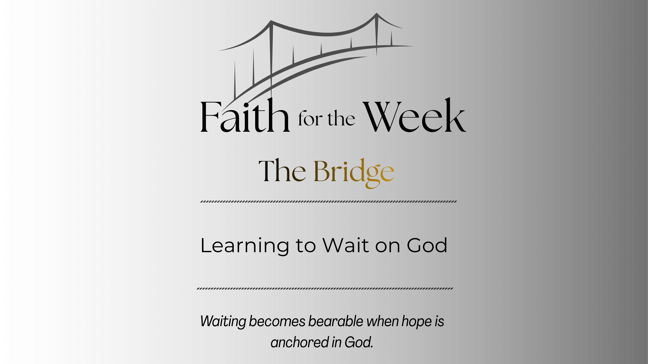 Learning to Wait on God