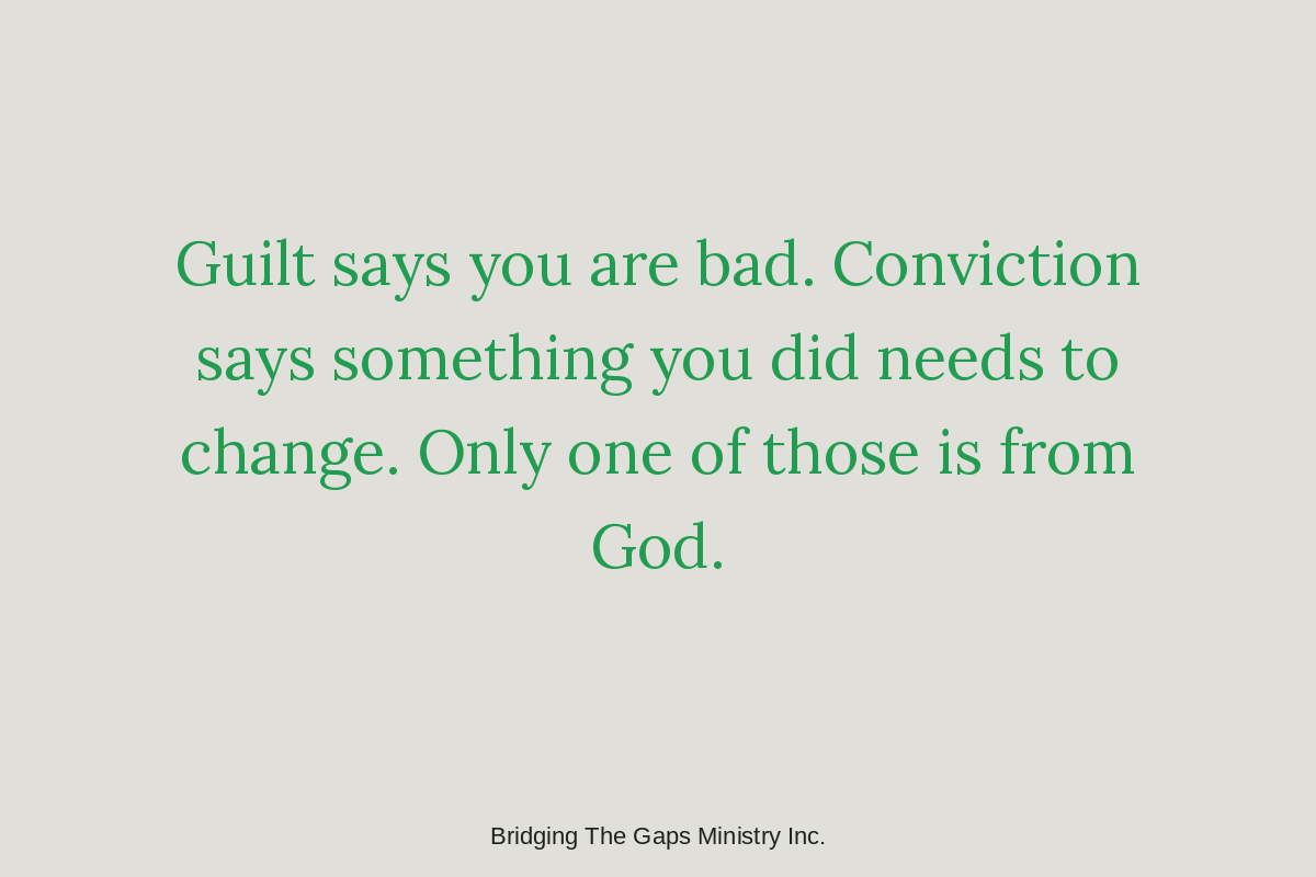  Alt text: Reflection on guilt telling you that you are bad while conviction points to something that can change.