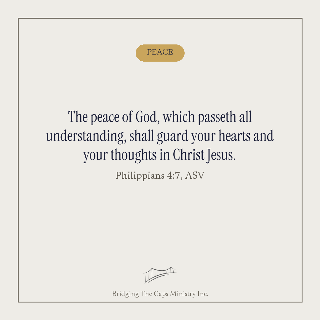 Scripture quote graphic, Philippians 4:7 ASV, the peace of God which passeth all understanding shall guard your hearts