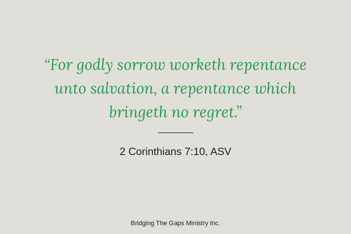 2 Corinthians 7:10 ASV Scripture graphic on godly sorrow versus the sorrow of the world.