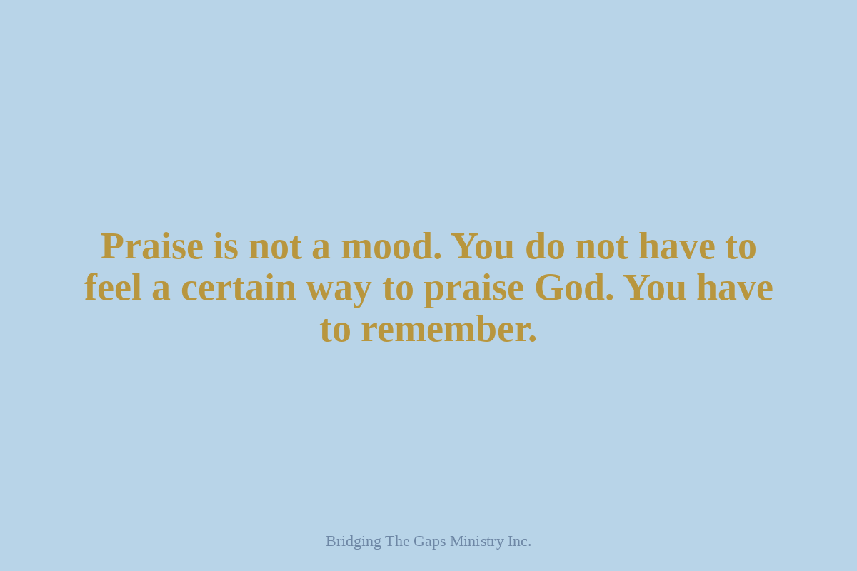Praise and worship blog header from Bridging The Gaps Ministry showing light blue background with warm gold title text.
